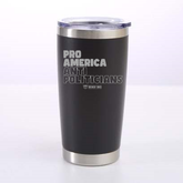 Pro America Anti Politicians Laser Etched Tumbler