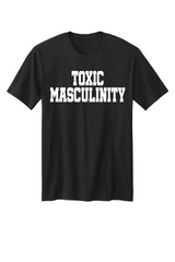 TOXIC MASCULINITY