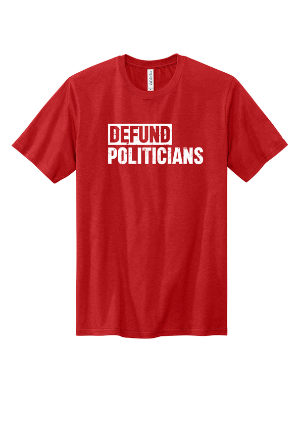 Defund Politicians Print Unisex T-Shirt