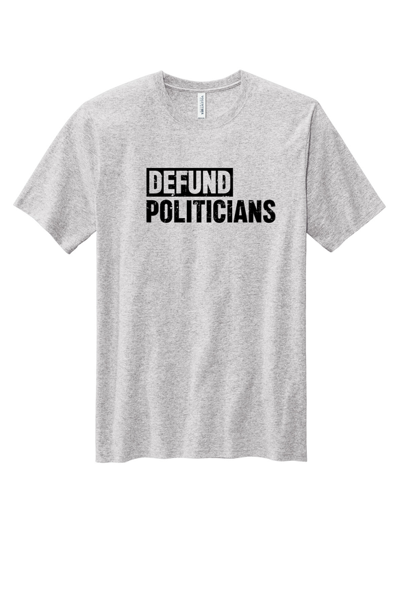 Defund Politicians Print Unisex T-Shirt