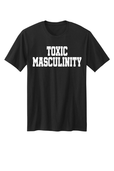 TOXIC MASCULINITY