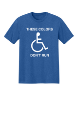 These Colors Don't Run Men's Tee
