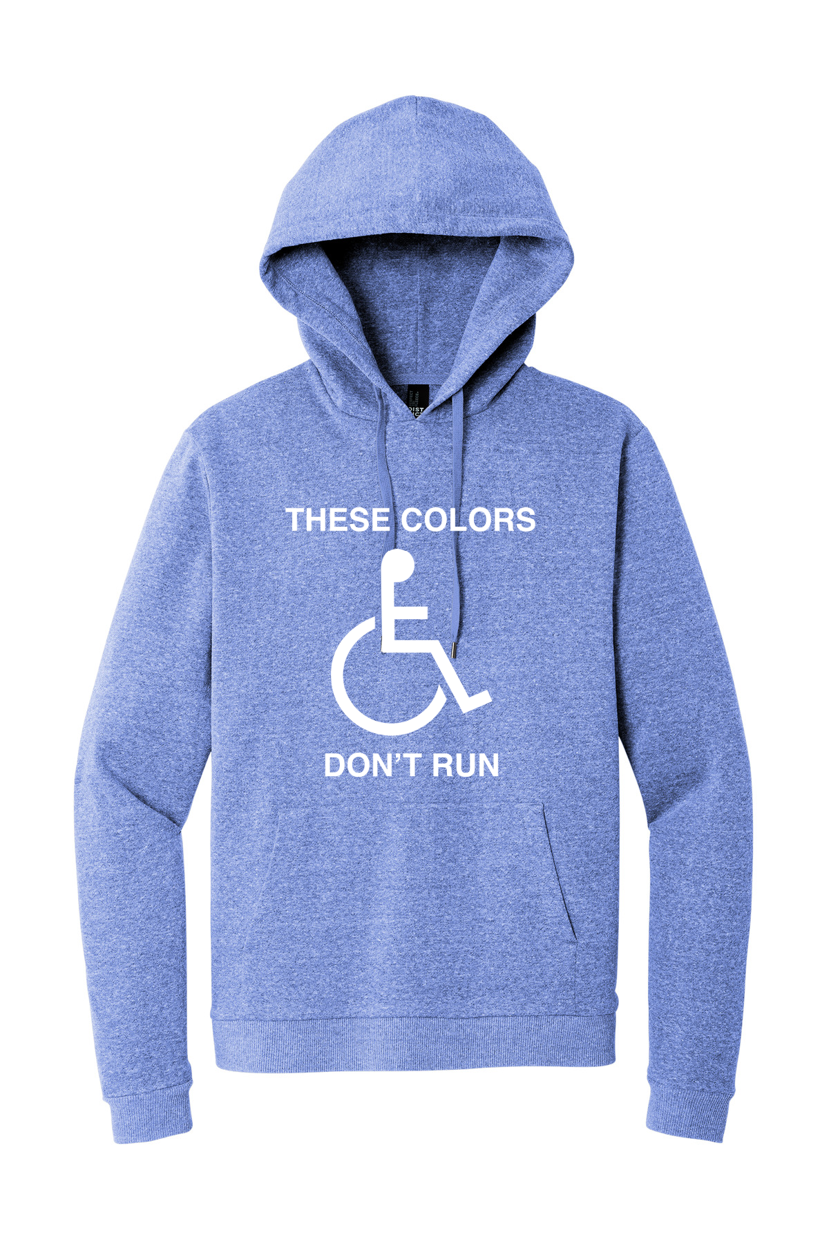 These Colors Don't Run Hoodie