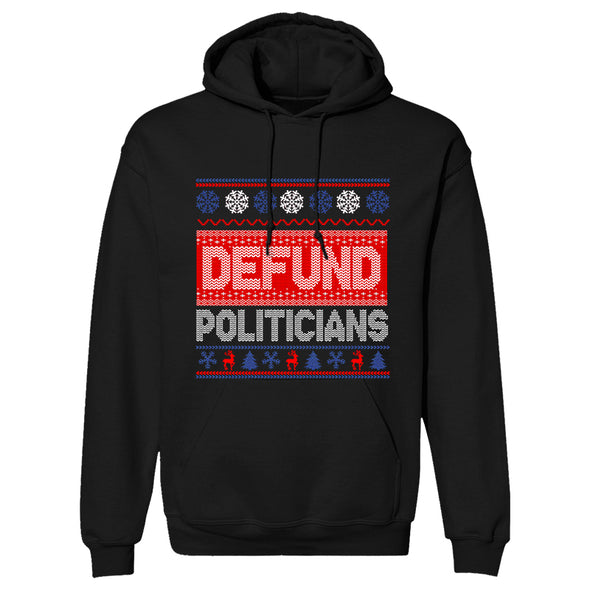 Defund Politicians Sweater Hoodie