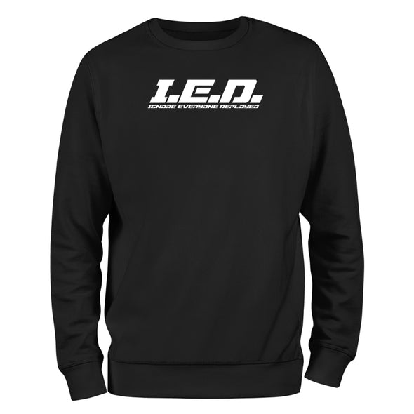 IED Ignore Everyone Deployed Crewneck