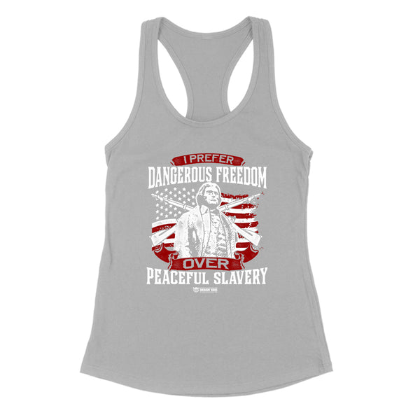 I Prefer Dangerous Freedom Women's Apparel