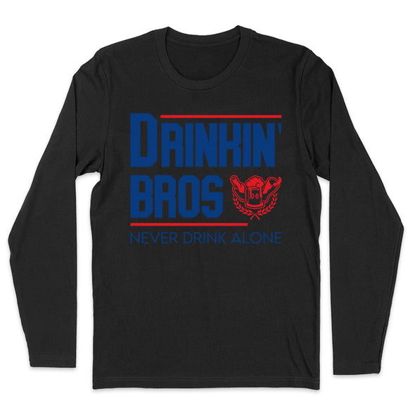 Drinkin' Bros Never Drink Alone Men's Apparel