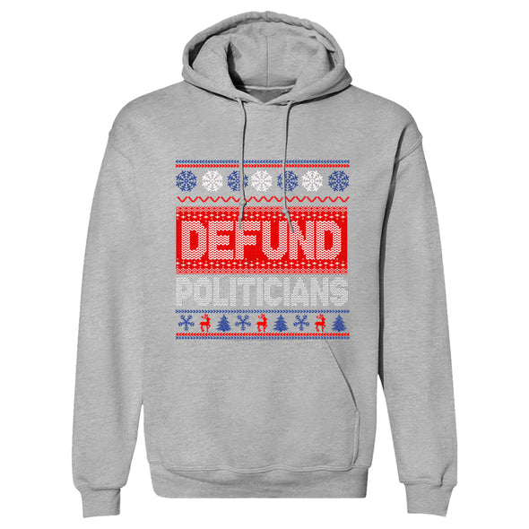 Defund Politicians Sweater Hoodie