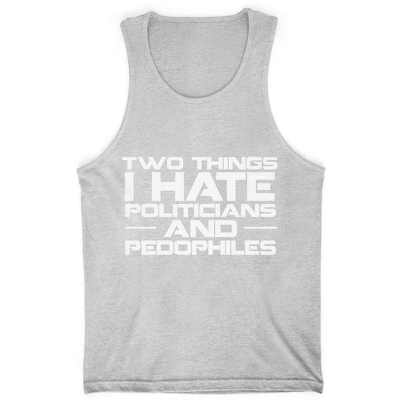 Two Things I Hate Politics Men's Apparel