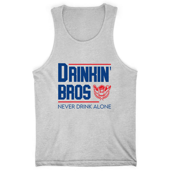 Drinkin' Bros Never Drink Alone Men's Apparel