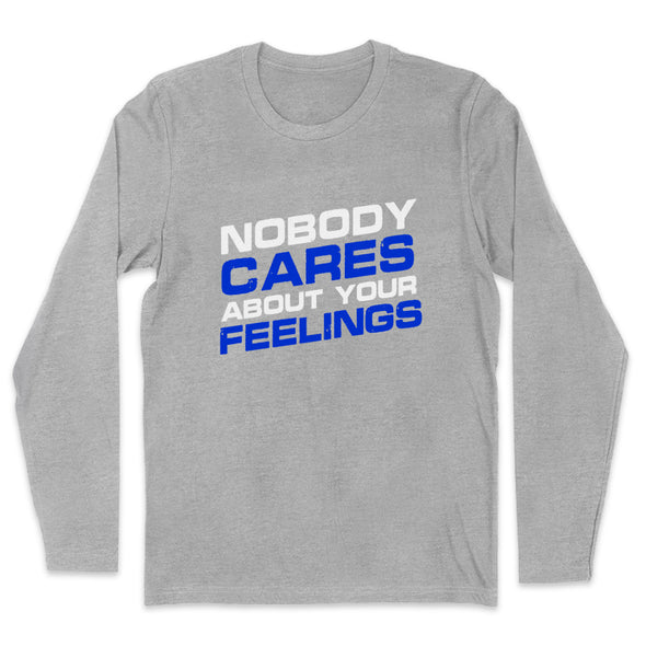 Nobody Cares About Your Feelings Men's Apparel