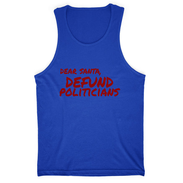 Dear Santa Defund Politicians Men's Apparel