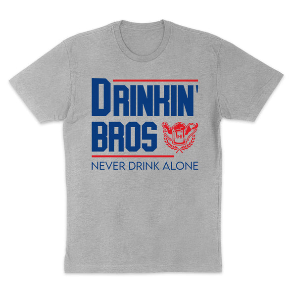 Drinkin' Bros Never Drink Alone Women's Apparel