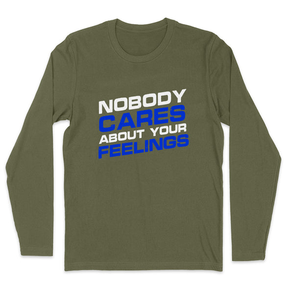 Nobody Cares About Your Feelings Men's Apparel