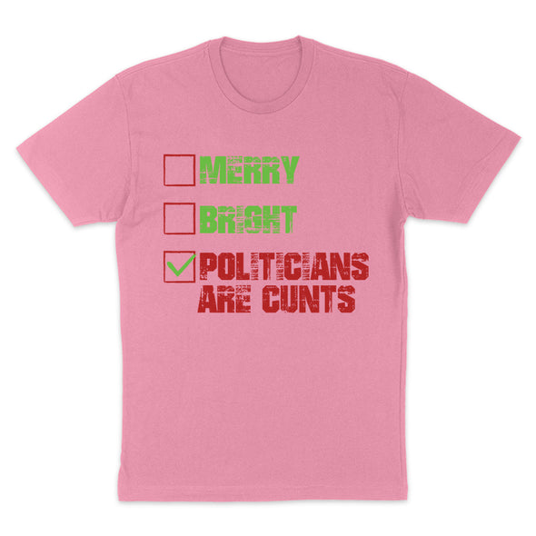 Merry Bright Politicians Are Cunts Women's Apparel