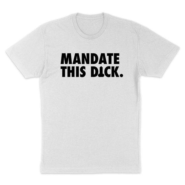 Mandate This Dick Black Print Men's Apparel