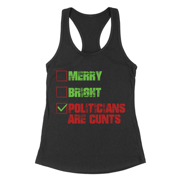 Merry Bright Politicians Are Cunts Women's Apparel