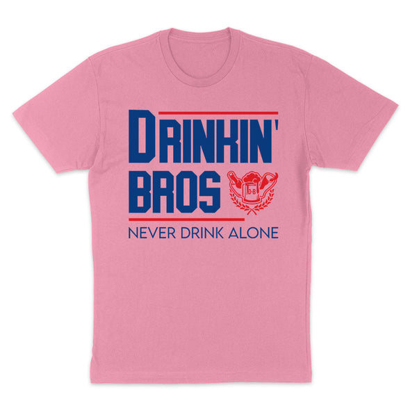 Drinkin' Bros Never Drink Alone Women's Apparel