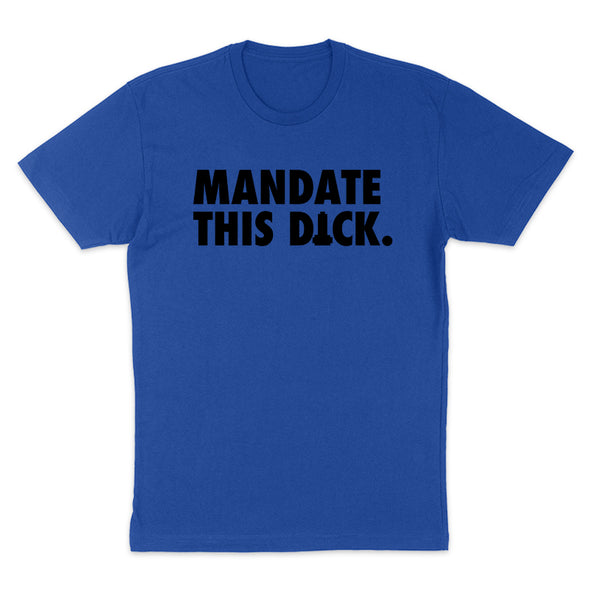 Mandate This Dick Black Print Men's Apparel