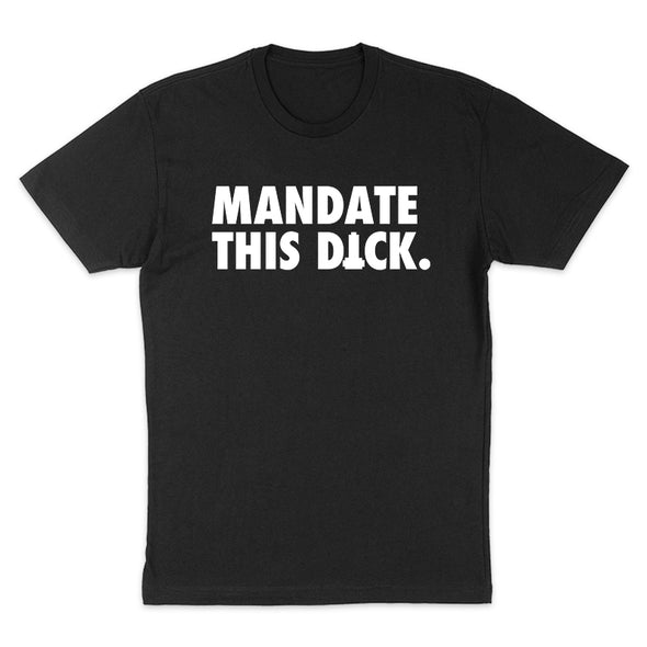 Mandate This Dick White Print Men's Apparel