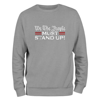 We The People Must Stand Up Crewneck