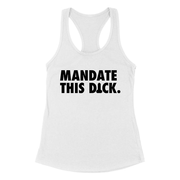 Mandate This Dick Print Women's Apparel