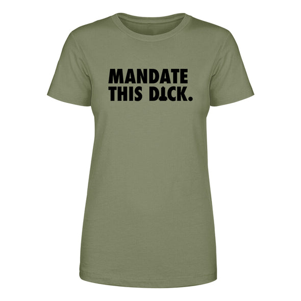 Mandate This Dick Print Women's Apparel