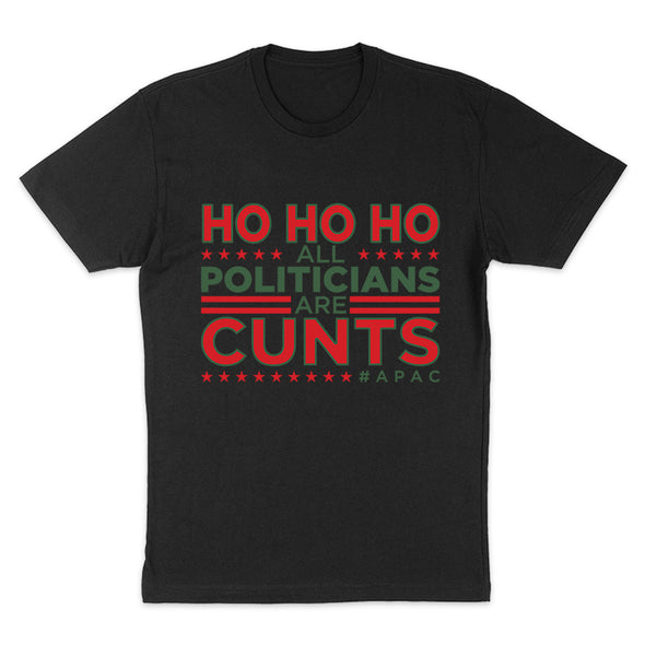 Ho Ho Ho All Politicians Are Cunts Men's Apparel