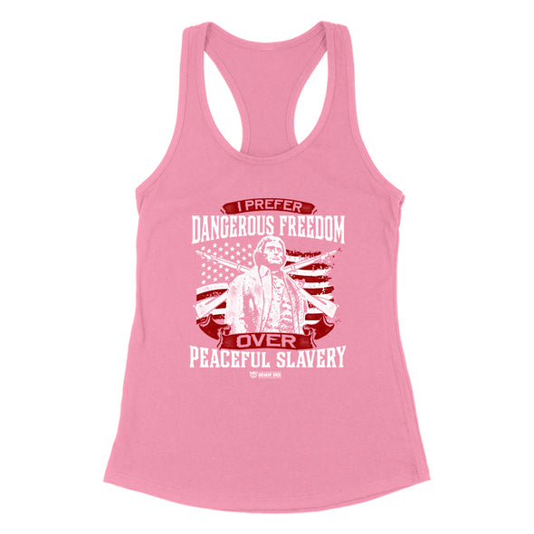 I Prefer Dangerous Freedom Women's Apparel