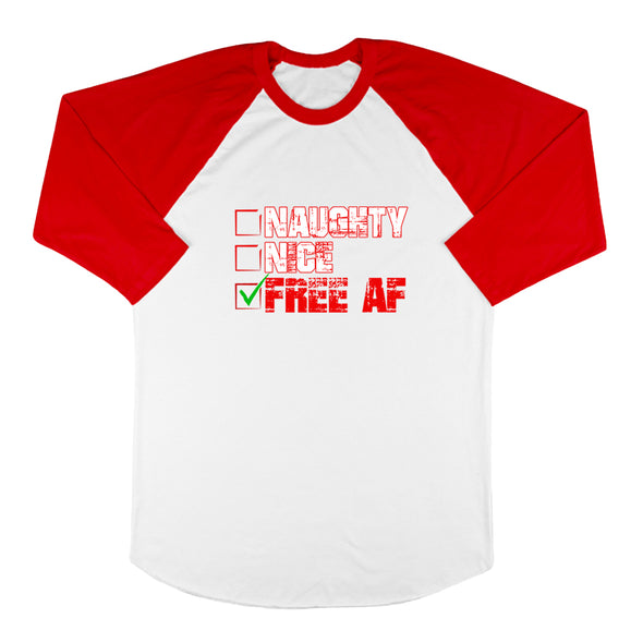 Naughty Nice Free Af Baseball Tee