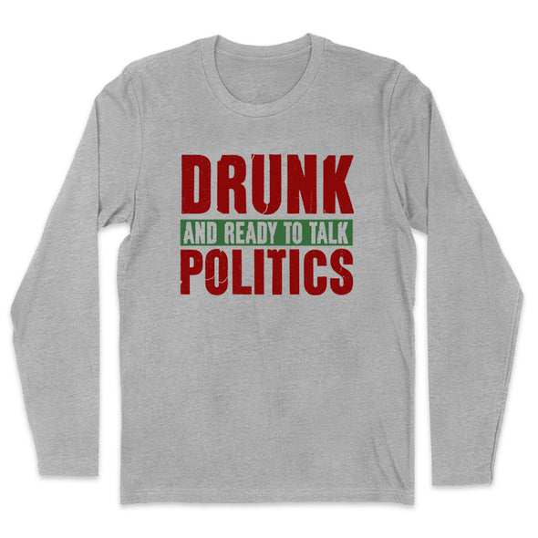 Drunk and Ready To Talk Politics Men's Apparel