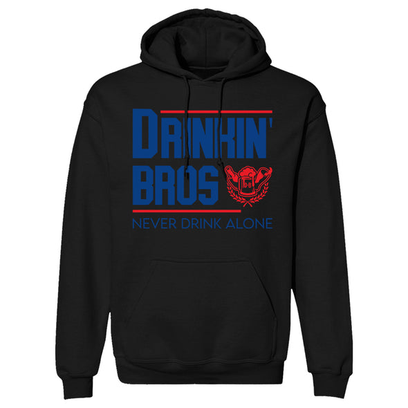 Drinkin' Bros Never Drink Alone Hoodie