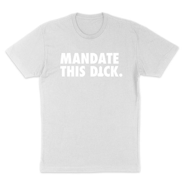 Mandate This Dick White Print Women's Apparel