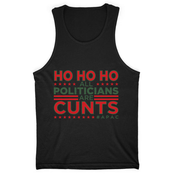 Ho Ho Ho All Politicians Are Cunts Men's Apparel