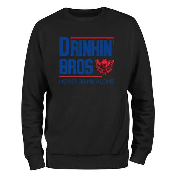 Drinkin' Bros Never Drink Alone Crewneck Sweatshirt