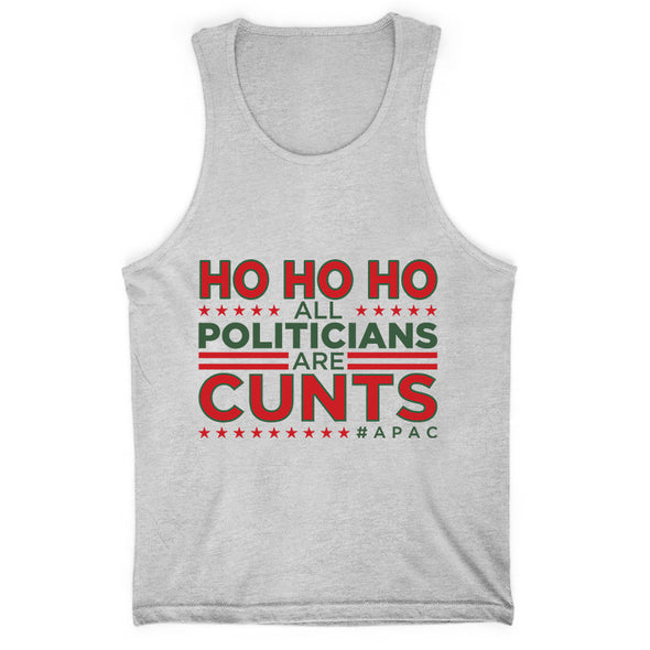 Ho Ho Ho All Politicians Are Cunts Men's Apparel