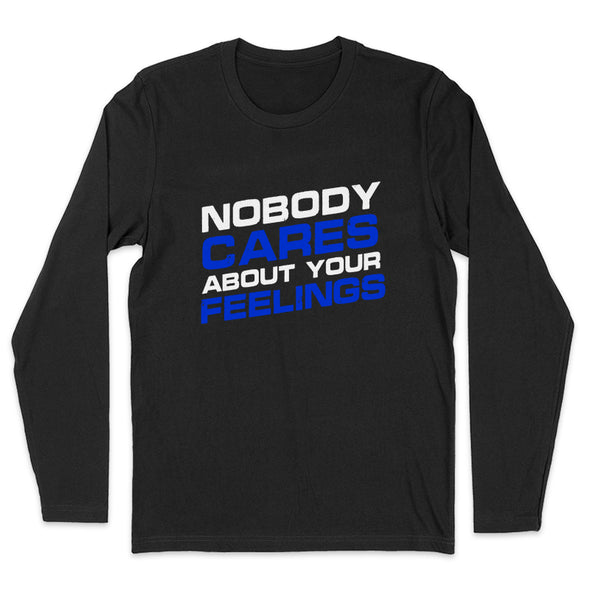 Nobody Cares About Your Feelings Men's Apparel