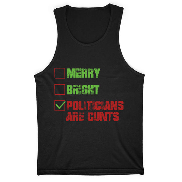 Merry Bright Politicians Are Cunts Men's Apparel