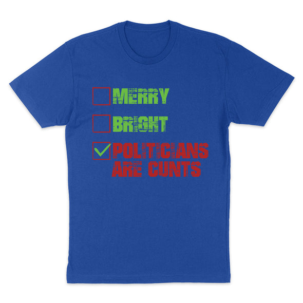 Merry Bright Politicians Are Cunts Women's Apparel