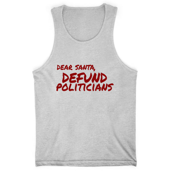 Dear Santa Defund Politicians Men's Apparel