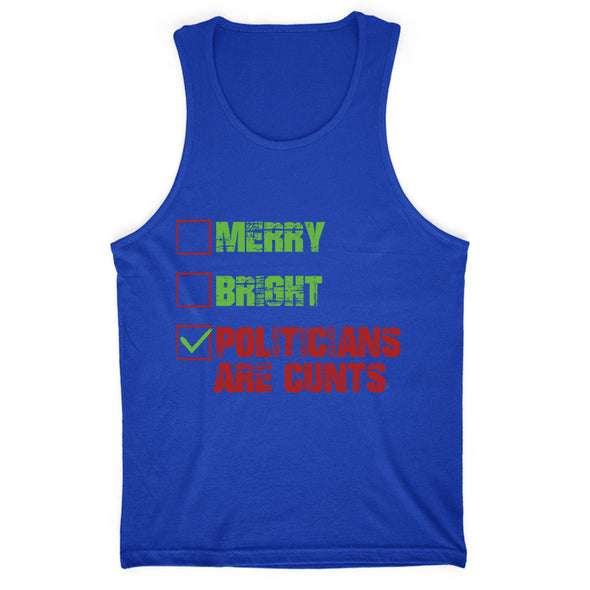 Merry Bright Politicians Are Cunts Men's Apparel