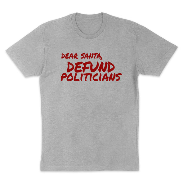 Dear Santa Defund Politicians Men's Apparel