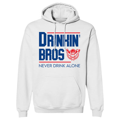 Drinkin' Bros Never Drink Alone Hoodie