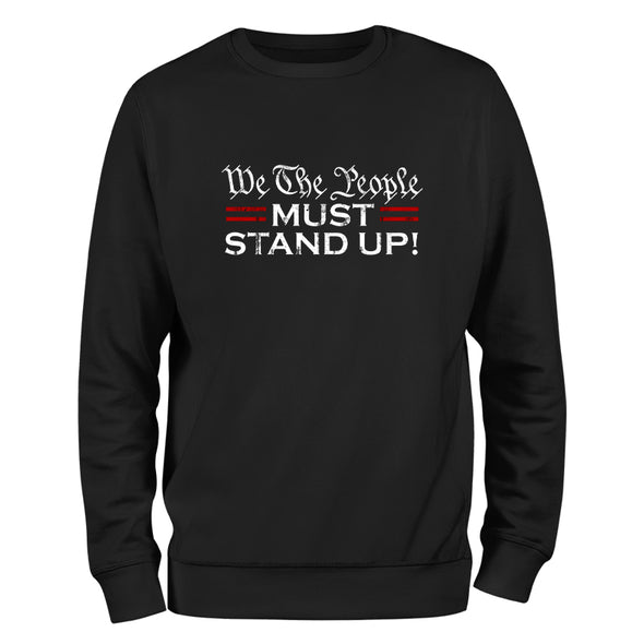 We The People Must Stand Up Crewneck