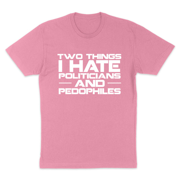 Two Things I Hate Politics Women's Apparel