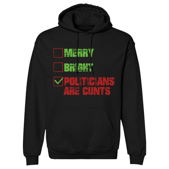 Merry Bright Politicians Are Cunts Hoodie