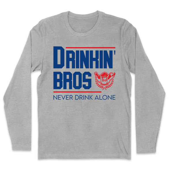 Drinkin' Bros Never Drink Alone Men's Apparel