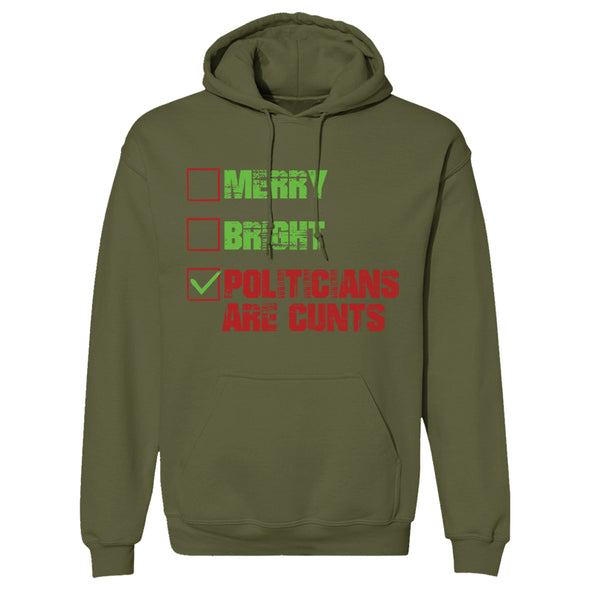 Merry Bright Politicians Are Cunts Hoodie