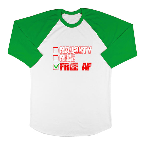 Naughty Nice Free Af Baseball Tee