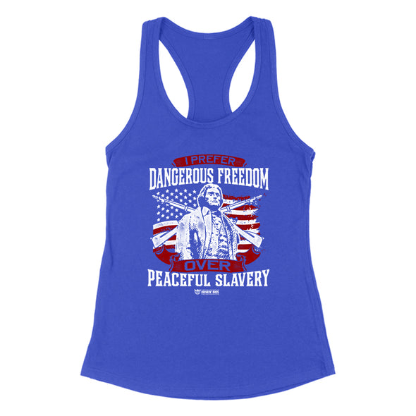 I Prefer Dangerous Freedom Women's Apparel